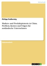Cover von Marken- und Produktpiraterie in China. Problem, Kosten und Folgen für ausländische Unternehmen