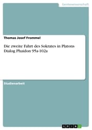 Cover von Die zweite Fahrt des Sokrates in Platons Dialog Phaidon 95a-102a