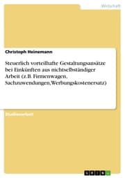Cover von Steuerlich vorteilhafte Gestaltungsansätze bei Einkünften aus nichtselbständiger Arbeit (z.B. Firmenwagen, Sachzuwendungen, Werbungskostenersatz)