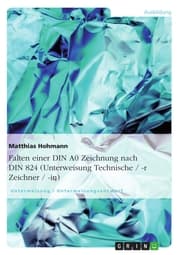 Cover von Falten einer DIN A0 Zeichnung nach DIN 824 (Unterweisung Technische / -r Zeichner / -in)