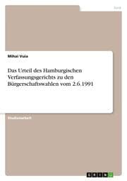 Cover von Das Urteil des Hamburgischen Verfassungsgerichts zu den Bürgerschaftswahlen vom 2.6.1991