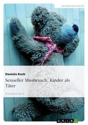 Cover von Sexueller Missbrauch - Kinder als Täter
