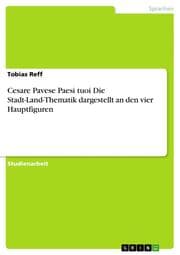 Cover von Cesare Pavese Paesi tuoi: Die Stadt-Land-Thematik dargestellt an den vier Hauptfiguren