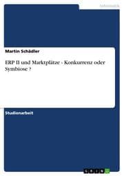 Cover von ERP II und Marktplätze - Konkurrenz oder Symbiose?