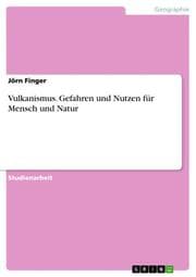Cover von Vulkanismus - Gefahren und Nutzen für Mensch und Natur