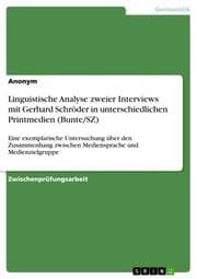 Cover von Linguistische Analyse zweier Interviews mit Gerhard Schröder in unterschiedlichen Printmedien (Bunte/SZ)