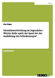 Cover von Identitätsentwicklung im Jugendalter. Die Rolle des Sports bei der Ausbildung des Selbstkonzepts