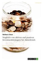 Cover von Vergleich von aktiven und passiven Investmentstrategien bei Aktienfonds