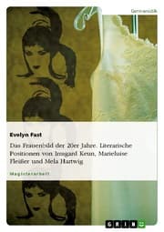 Cover von Das Frauenbild der 20er Jahre - Literarische Positionen von Irmgard Keun, Marieluise Fleißer und Mela Hartwig