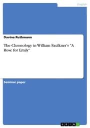 Cover von The Chronology in William Faulkner's 'A Rose for Emily'