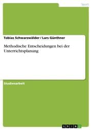 Cover von Methodische Entscheidungen bei der Unterrichtsplanung