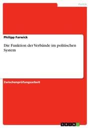 Cover von Die Funktion der Verbände im politischen System
