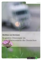 Cover von Kognitive Dissonanz im Umweltbewusstsein der Deutschen