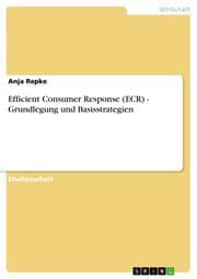 Cover von Efficient Consumer Response (ECR) - Grundlegung und Basisstrategien