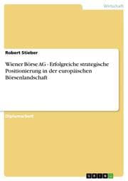 Cover von Wiener Börse AG - Erfolgreiche strategische Positionierung in der europäischen Börsenlandschaft