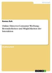 Cover von Online Direct-to-Consumer Werbung - Besonderheiten und Möglichkeiten der Interaktion