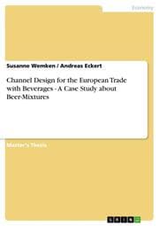 Cover von Channel Design for the European Trade with Beverages - A Case Study about Beer-Mixtures
