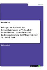 Cover von Beiträge der Reichssektion Gesundheitswesen im Verband der Gemeinde- und Staatsarbeiter zur Professionalisierung der Pflege zwischen 1918 und 1933
