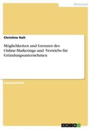 Cover von Möglichkeiten und Grenzen des Online-Marketings und -Vertriebs für Gründungsunternehmen