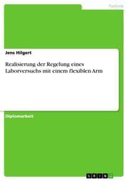 Cover von Realisierung der Regelung eines Laborversuchs mit einem flexiblen Arm