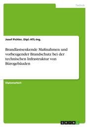 Cover von Brandlastsenkende Maßnahmen und vorbeugender Brandschutz bei der technischen Infrastruktur von Bürogebäuden