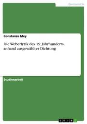 Cover von Die Weberlyrik des 19.Jahrhunderts anhand ausgewählter Dichtung