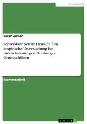 Cover von Schreibkompetenz Deutsch.Eine empirische Untersuchung bei türkischstämmigen Duisburger Grundschülern