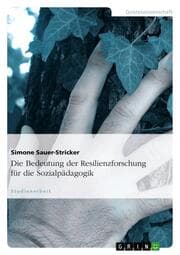 Cover von Die Bedeutung der Resilienzforschung für die Sozialpädagogik