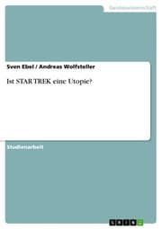 Cover von Ist STAR TREK eine Utopie?