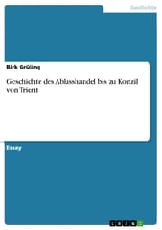 Cover von Geschichte des Ablasshandel bis zu Konzil von Trient