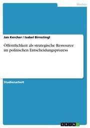 Cover von Öffentlichkeit als strategische Ressource im politischen Entscheidungsprozess