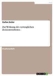 Cover von Zur Wirkung des vertraglichen Zessionsverbotes
