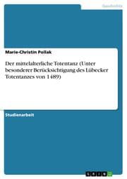 Cover von Der mittelalterliche Totentanz (Unter besonderer Berücksichtigung des Lübecker Totentanzes von 1489)