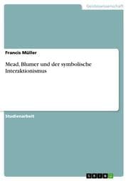 Cover von Mead, Blumer und der symbolische Interaktionismus