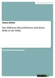 Cover von Die Differenz Mensch-Person und deren Rolle in der Ethik