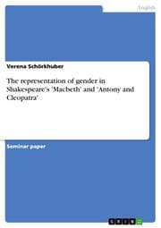 Cover von The representation of gender in Shakespeare's 'Macbeth' and 'Antony and Cleopatra'