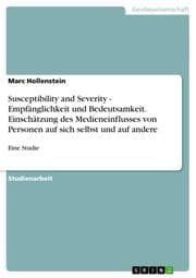 Cover von Susceptibility and Severity - Empfänglichkeit und Bedeutsamkeit.Einschätzung des Medieneinflusses von Personen auf sich selbst und auf andere
