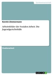Cover von Arbeitsfelder der Sozialen Arbeit. Die Jugendgerichtshilfe