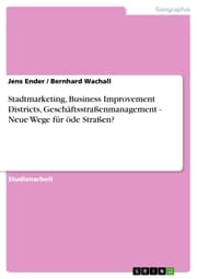 Cover von Stadtmarketing, Business Improvement Districts, Geschäftsstraßenmanagement - Neue Wege für öde Straßen?
