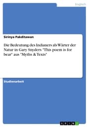 Cover von Die Bedeutung des Indianers als Wärter der Natur in Gary Snyders 'This poem is for bear' aus 'Myths & Texts'