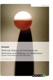 Cover von Work-Life Balance als Instrument der Motivation und Führung von Mitarbeitern