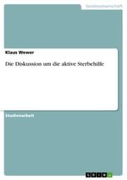 Cover von Die Diskussion um die aktive Sterbehilfe