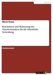 Cover von Konzeption und Bedeutung der Nutzwertanalyse für die öffentliche Verwaltung