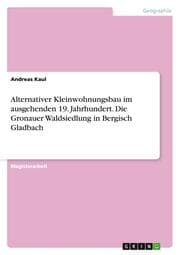 Cover von Alternativer Kleinwohnungsbau im ausgehenden 19.Jahrhundert.Die Gronauer Waldsiedlung in Bergisch Gladbach
