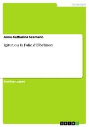 Cover von Igitur, ou la Folie d'Elbehnon