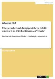 Cover von Überseekabel und dampfgetriebene Schiffe aus Eisen im transkontinentalen Verkehr