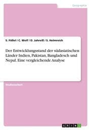 Cover von Der Entwicklungsstand der südasiatischen Länder Indien, Pakistan, Bangladesch und Nepal.Eine vergleichende Analyse