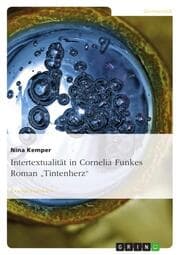 Cover von Intertextualität in Cornelia Funkes Roman 'Tintenherz'