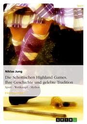 Cover von Die Schottischen Highland Games.Ihre Geschichte und gelebte Tradition