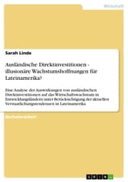 Cover von Ausländische Direktinvestitionen - illusionäre Wachstumshoffnungen für Lateinamerika?